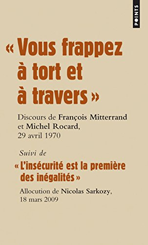 Les grands discours. Vous frappez à tort et à travers : discours des députés François Mitterrand et 