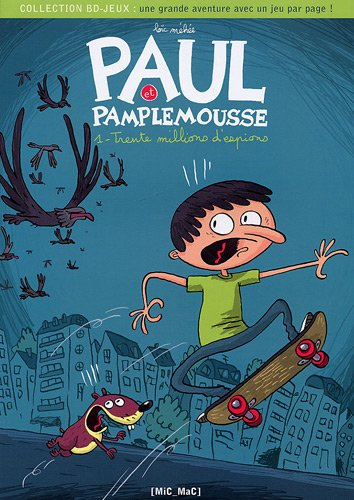 Paul et Pamplemousse. Vol. 1. Trente millions d'espions