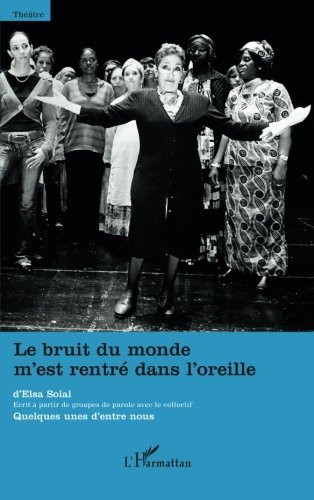 Le bruit du monde m'est rentré dans l'oreille