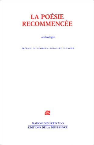 La Poésie recommencée : anthologie