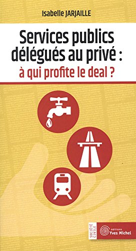 Services publics délégués au privé : à qui profite le deal ?