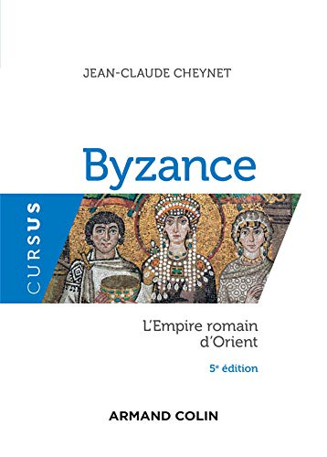 Byzance : l'Empire romain d'Orient