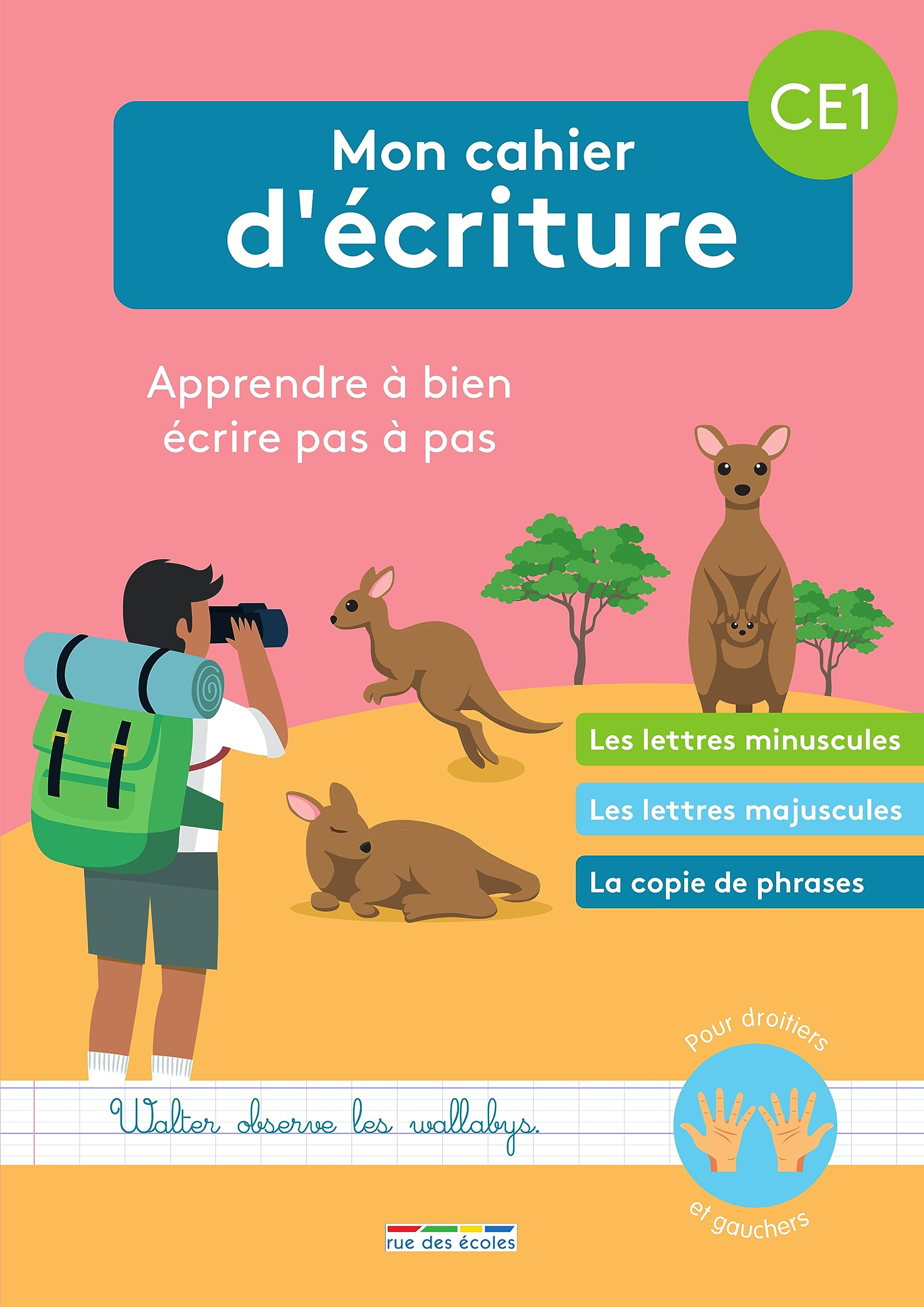 Mon cahier d'écriture CE1 : apprendre à bien écrire pas à pas : les lettres minuscules, les lettres 