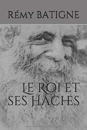 Le Roi et Ses Haches
