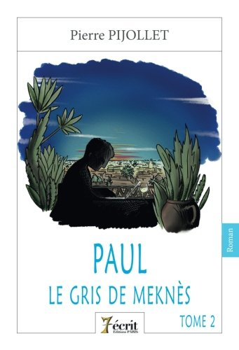 Paul, tome 2 : Le gris de Meknès