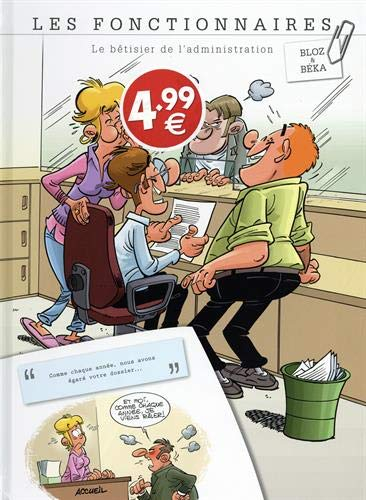 Les fonctionnaires : le bêtisier de l'administration