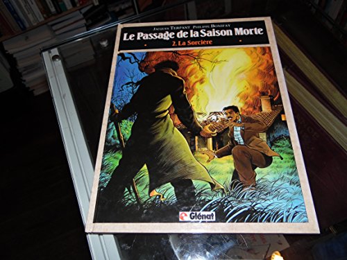 Le Passage de la saison morte. Vol. 2. La sorcière
