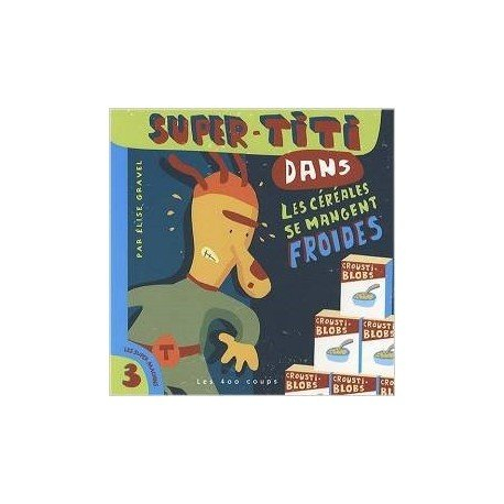 super-titi dans les céréales se mangent froides