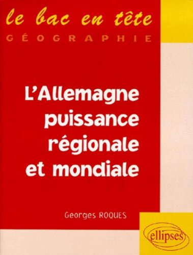 L'Allemagne puissance régionale et mondiale