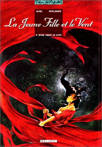 La jeune fille et le vent. Vol. 3. D'où vient le vent