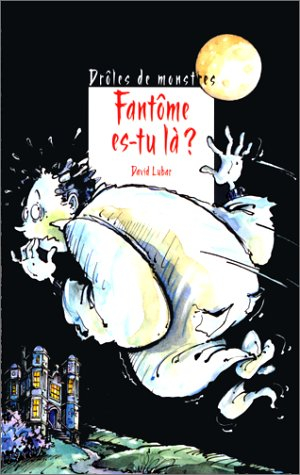 Fantôme es-tu là ?