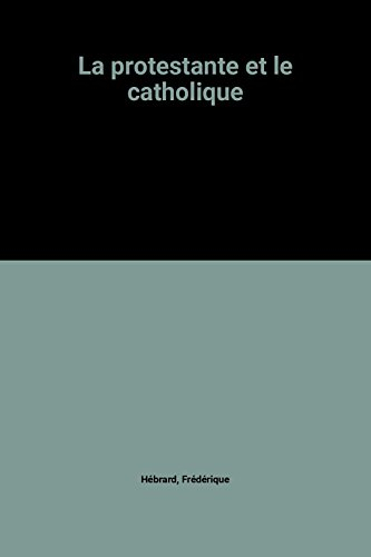 La protestante et le catholique