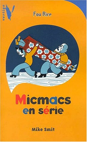 Micmacs en série