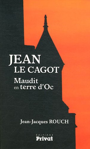 Jean le cagot : maudit en terre d'Oc