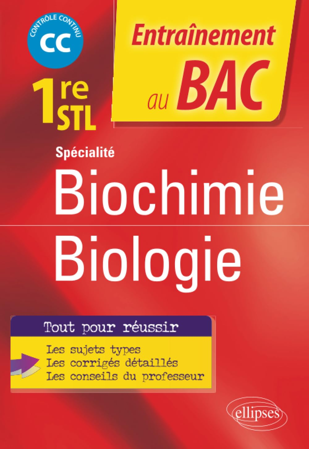 Spécialité biochimie biologie 1re STL : CC, contrôle continu