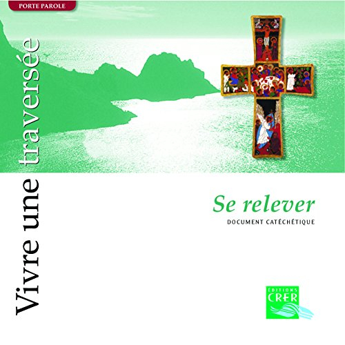 Vivre une traversée : se relever