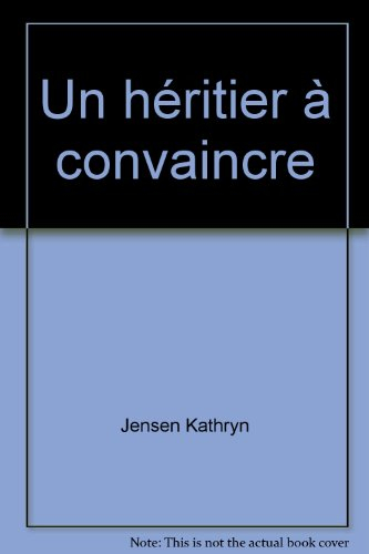 Un héritier à convaincre