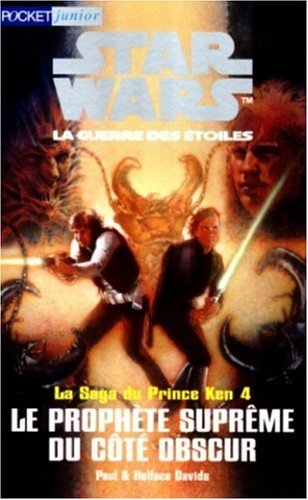 Star Wars : la saga du Prince Ken. Vol. 4. Le prophète suprême du côté obscur