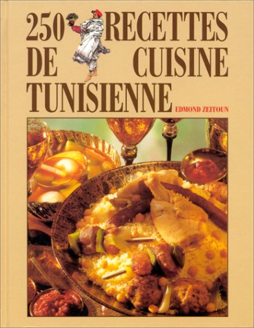 250 recettes de cuisine tunisienne