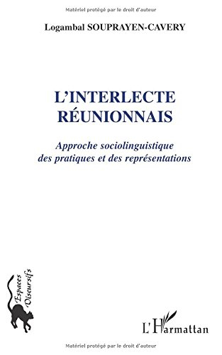 L'interlecte réunionnais : approche sociolinguistique des pratiques et des représentations