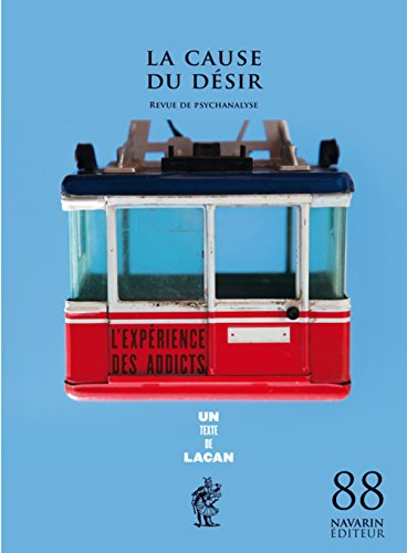 Cause du désir (La), n° 88. L'expérience des addicts : un texte de Lacan