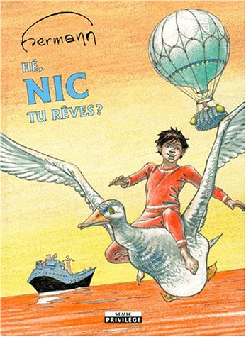 Nic. Vol. 1. Hé, Nic tu rêves ?