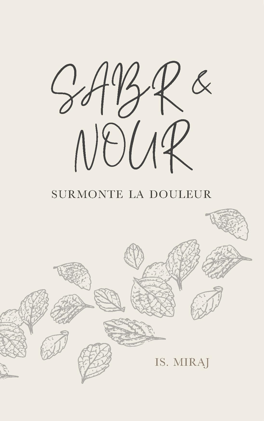 Sabr & Nour : surmonte la douleur