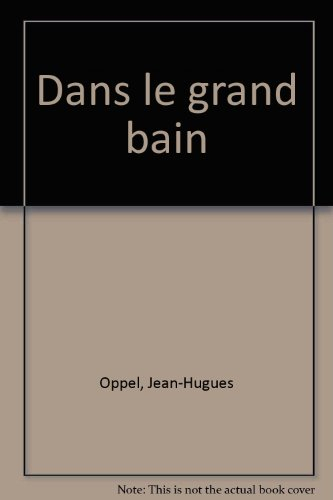 Dans le grand bain