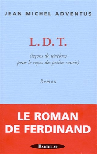 LDT : leçons de ténèbres pour le repos des petites souris