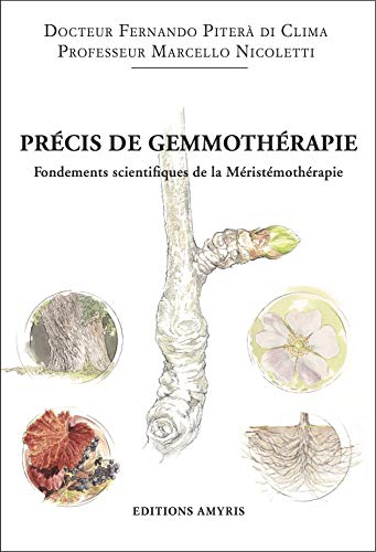 Précis de gemmothérapie : fondements scientifiques de la méristémothérapie