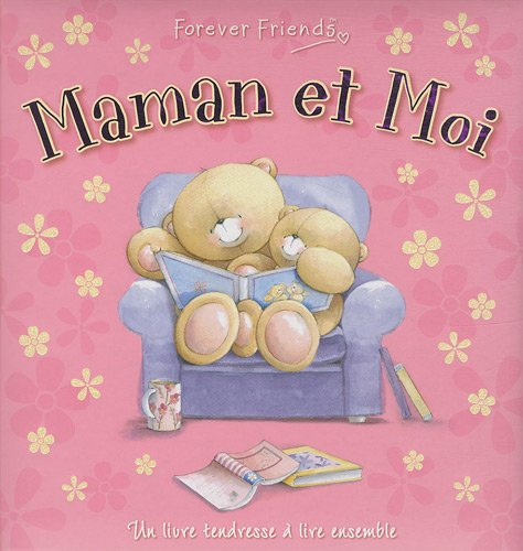 Maman et moi : un livre tendresse à lire ensemble