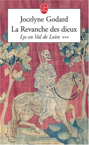 Lys en Val de Loire. Vol. 3. La revanche des dieux : l'Apocalypse 3