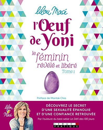 l'oeuf de yoni : le féminin révélé et libéré - tome 1