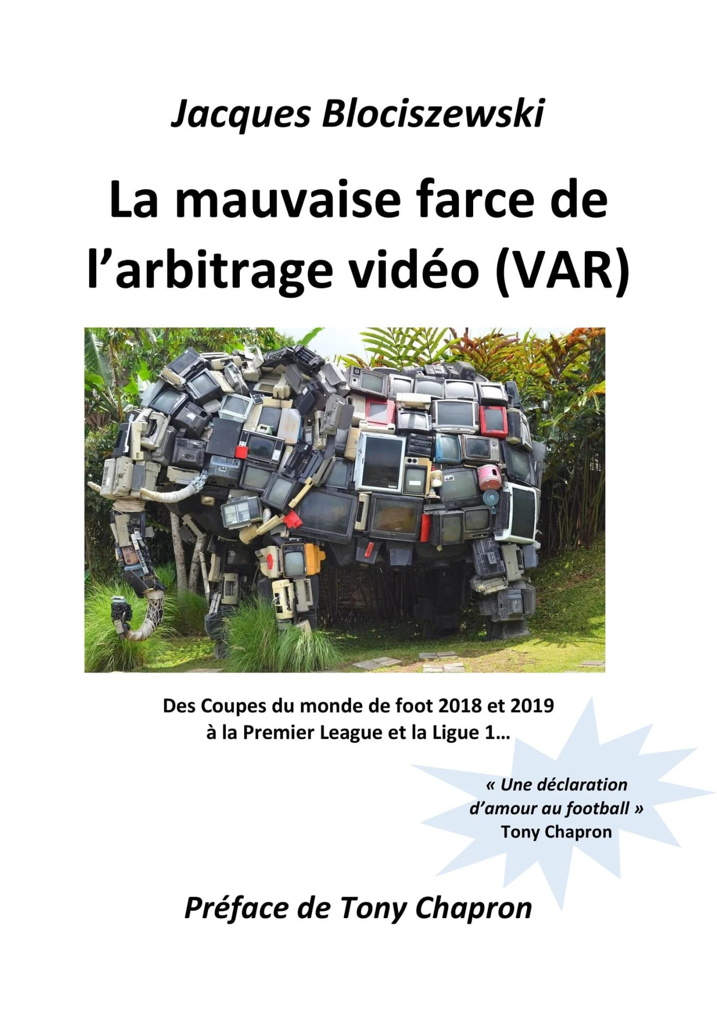 La mauvaise farce de l'arbitrage vidéo (VAR) : Des Coupes du monde de foot 2018 et 2019 à la Premier