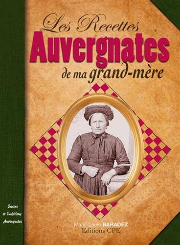 Les recettes auvergnates de ma grand-mère : cuisine et traditions auvergnates