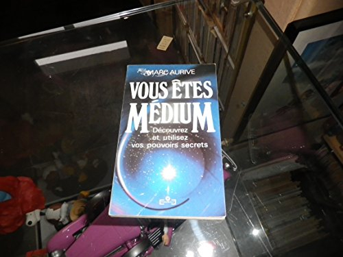 Vous êtes medium