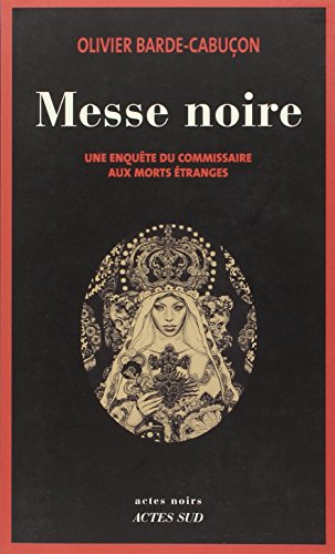 Une enquête du commissaire aux morts étranges. Messe noire