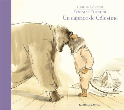 Ernest et Célestine. Un caprice de Célestine