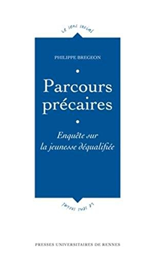 Parcours précaires : enquête sur la jeunesse déqualifiée