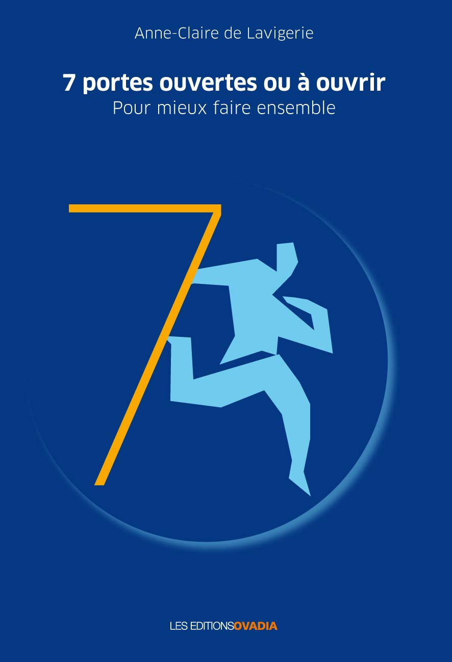 7 portes ouvertes ou à ouvrir : pour mieux faire ensemble