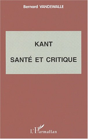 Kant : santé et critique