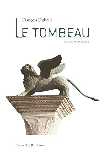 Le tombeau : roman historique