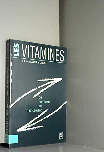Les Vitamines : du nutriment au médicament