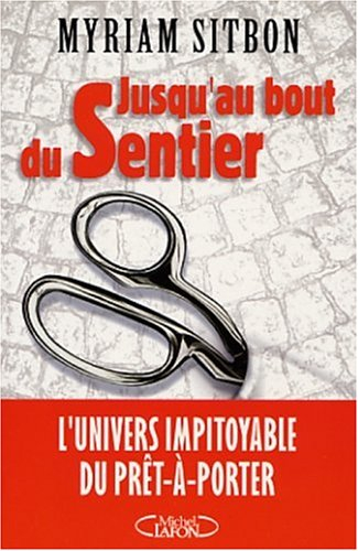 Jusqu'au bout du Sentier : l'univers impitoyable du prêt-à-porter