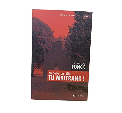 Arrête arrête tu maitrank