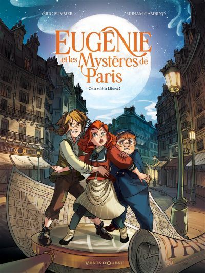 Eugénie et les mystères de Paris. Vol. 1. On a volé la Liberté !