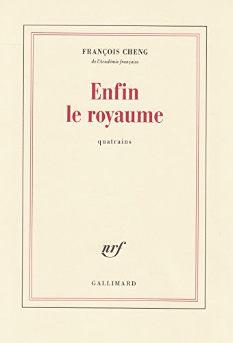 Enfin le royaume : quatrains
