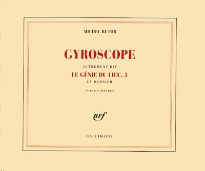 Le génie du lieu. Vol. 5. Gyroscope
