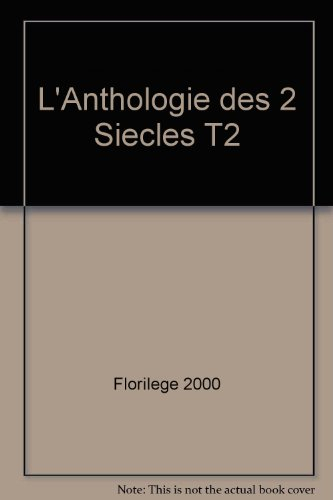 l'anthologie des 2 siecles t2