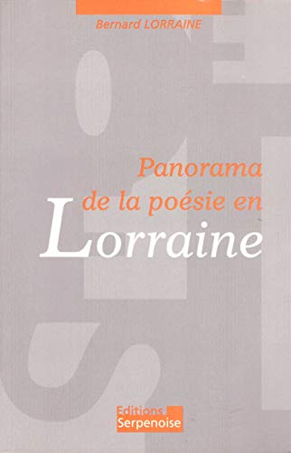 Panorama de la poésie en Lorraine : des origines à nos jours